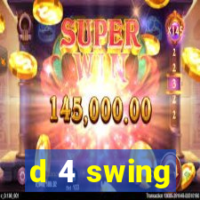 d 4 swing